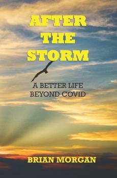 Paperback After the Storm: A Better Life Beyond COVID Book