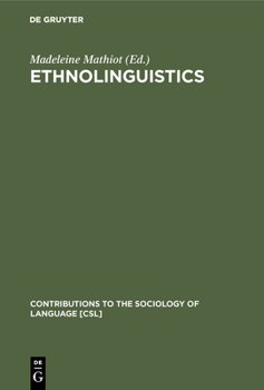 Ethnolinguistics - Book #27 of the Contributions to the Sociology of Language [CSL]