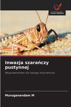 Inwazja szaranczy pustynnej (Polish Edition)