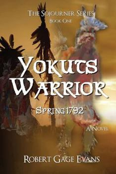 Paperback Yokuts Warrior: Spring 1792 Book