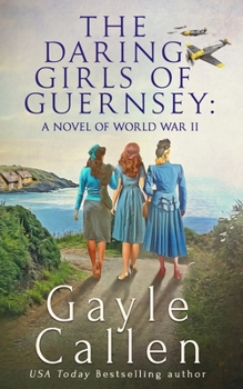 Paperback The Daring Girls of Guernsey Book