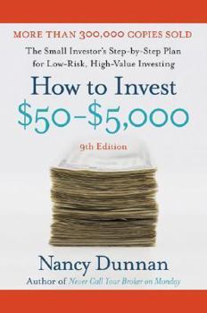 Paperback How to Invest $50-$5,000: The Small Investor's Step-By-Step Plan for Low-Risk, High-Value Investing Book