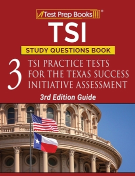 Paperback TSI Study Questions Book: 3 TSI Practice Tests for the Texas Success Initiative Assessment [3rd Edition Guide] Book