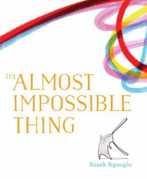 Hardcover The Almost Impossible Thing Book