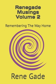 Paperback Renegade Musings Volume 2: Journey Into Consciousness Book