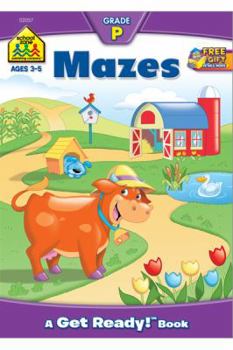 Paperback School Zone Mazes Workbook: 32 Pages, Preschool, Kindergarten, Maze Puzzles, Wide Paths, Colorful Pictures, Problem-Solving, Ages 3 to 5 (Get Ready! Book Series) Book