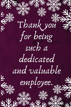 Paperback Thank you for being such a dedicated and valuable employee: Employee Team Gifts- Lined Blank Notebook Journal Book