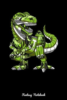 Paperback Fantasy Notebook: T-Rex Dinosaur Robot Notebook Book