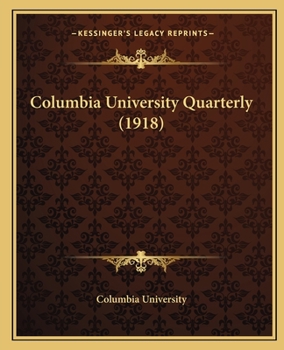 Paperback Columbia University Quarterly (1918) Book