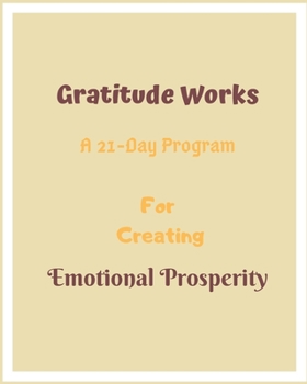 Paperback Gratitude Works: a 21-day program for creating emotional prosperity Book