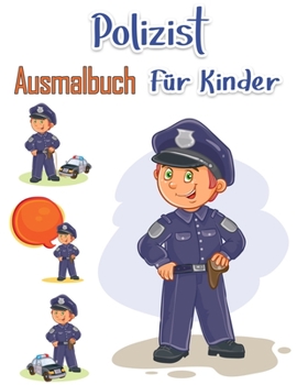 Paperback Polizisten-Malbuch f?r Kinder: Rettungshelden f?r Kinder und Erwachsene Einfache lustige Malvorlagen (Kreative Malb?cher f?r Kinder) [German] Book