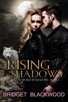 Rising Shadows - Book #1 of the World in Shadows