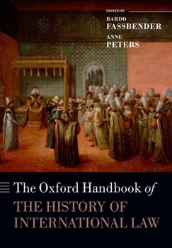 Paperback The Oxford Handbook of the History of International Law Book