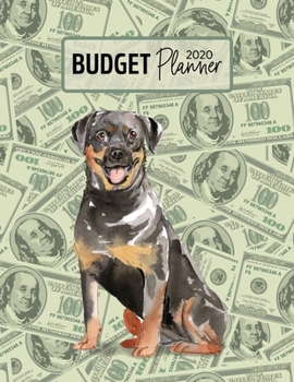 Budget Planner 2020: Monthly Budget Planner Organizer - Bills Expenses Savings Debt - Rottweiler (Track Your Money & Spending - Funny Dog Lover & Owner)