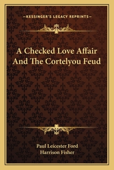 A checked love affair, and The Cortelyou feud