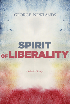 Hardcover Spirit of Liberality: Collected Essays Book