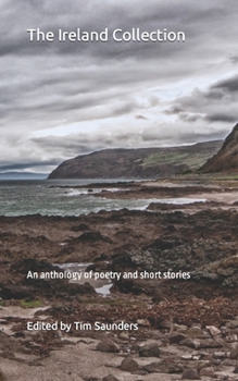 Paperback The Ireland Collection: An anthology of poetry and short stories Book