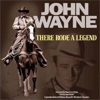 Hardcover John Wayne: There Rode a Legend Book