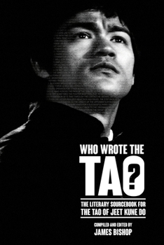 Paperback Who Wrote the Tao? The Literary Sourcebook for the Tao of Jeet Kune Do Book