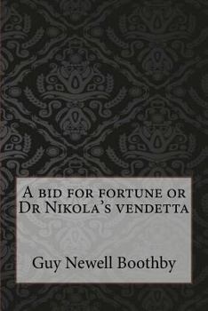 Paperback A bid for fortune or Dr Nikola's vendetta Book