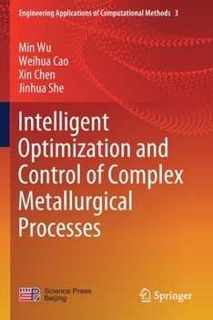 Paperback Intelligent Optimization and Control of Complex Metallurgical Processes Book