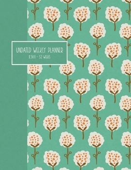 Undated Weekly Planner: 8.5x11 52 Weeks - Trees