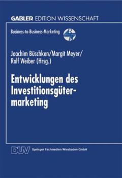 Paperback Entwicklungen Des Investitionsgütermarketing [German] Book