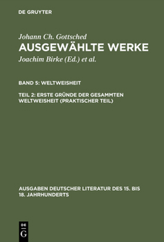 Hardcover Ausgewählte Werke, Bd 5/Tl 2, Erste Gründe der gesammten Weltweisheit (Praktischer Teil) [German] Book