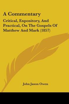 Paperback A Commentary: Critical, Expository, And Practical, On The Gospels Of Matthew And Mark (1857) Book