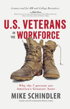 Paperback U.S. Veterans in the Workforce: Why the 7 Percent Are America's Greatest Assets Book