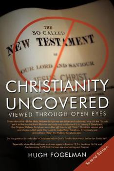 Paperback Christianity Uncovered: Viewed Through Open Eyes Book