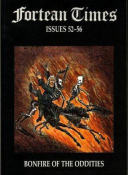 Paperback Bonfire of the Oddities: "Fortean Times" Issues 50-56 Book
