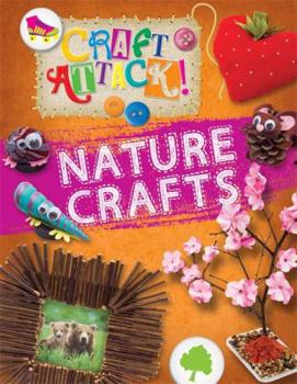 Hardcover Nature Crafts (Craft Attack) Book