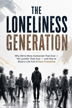 Paperback The Loneliness Generation: We have never been more connected-and never felt more alone. Book