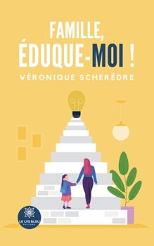 Paperback Famille, éduque-moi ! [French] Book