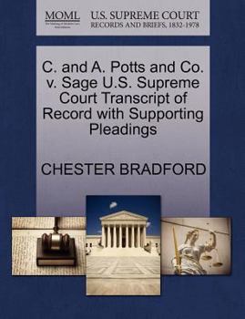 Paperback C. and A. Potts and Co. V. Sage U.S. Supreme Court Transcript of Record with Supporting Pleadings Book