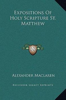 Expositions Of Holy Scripture St. Matthew - Book  of the Expositions of Holy Scripture