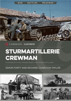 Paperback Sturmartillerie Crewman: Sturmgeschütze, Panzerjäger, and Panzerartillerie Book