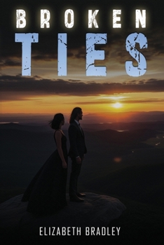 Broken Ties: A High Heat Romantic Suspense with Forced Proximity (Broken Series)