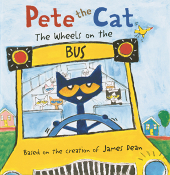 Library Binding Pete the Cat: The Wheels on the Bus Book