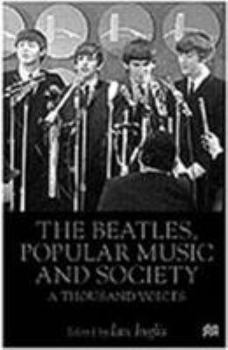 Hardcover The Beatles, Popular Music and Society: A Thousand Voices Book