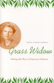 Paperback Grass Widow: Making My Way in Depression Alabama Book