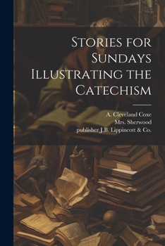 Paperback Stories for Sundays Illustrating the Catechism Book