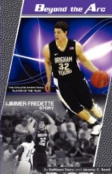 Paperback Beyond the Arc: The Jimmer Fredette Story Book