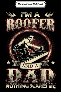 Composition Notebook: Roofer Dad funny gift  job Journal/Notebook Blank Lined Ruled 6x9 100 Pages