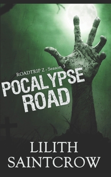 Pocalypse Road - Book #3 of the Roadtrip Z