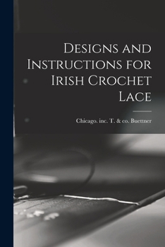 Paperback Designs and Instructions for Irish Crochet Lace Book