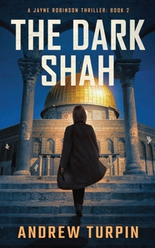 The Dark Shah - Book #2 of the Jayne Robinson