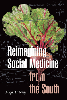 Hardcover Reimagining Social Medicine from the South Book