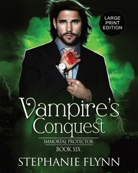 Vampire's Conquest: Large Print Edition, A Steamy Paranormal Urban Fantasy Romance